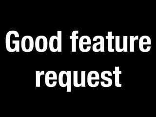 Good feature 
request 
 