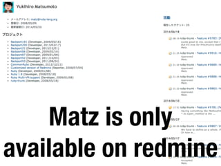 Matz is only 
available on redmine 
 
