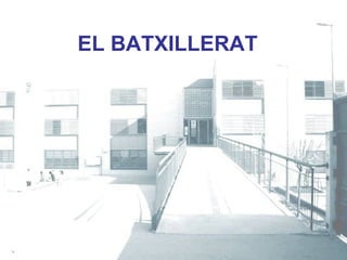 EL BATXILLERAT
 