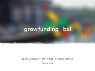Laura Demunter – Stef Ampe - Frederik Lamote
30 juni 2014
 