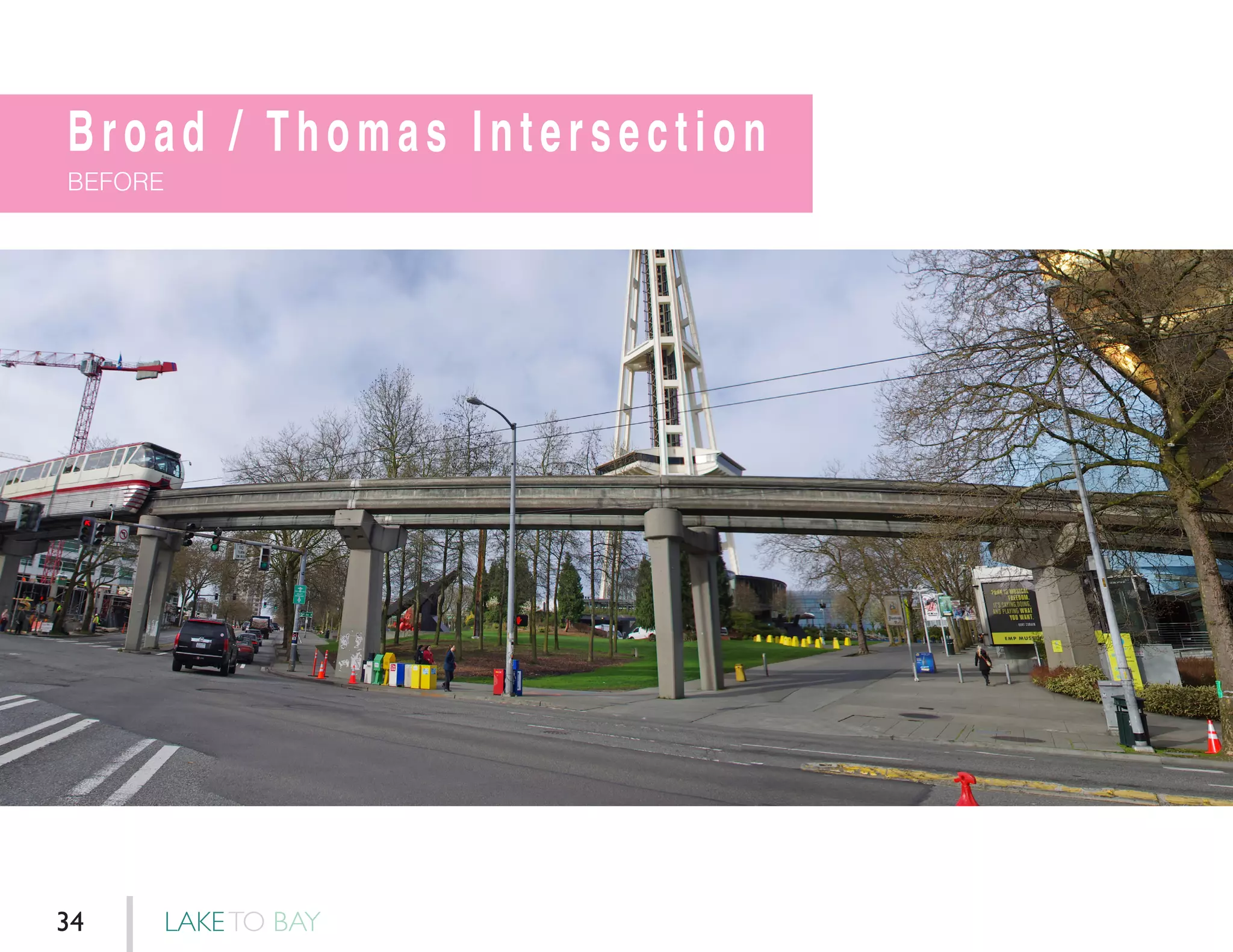 Broad / Thomas Intersection
BEFORE
LAKETO BAY34
 
