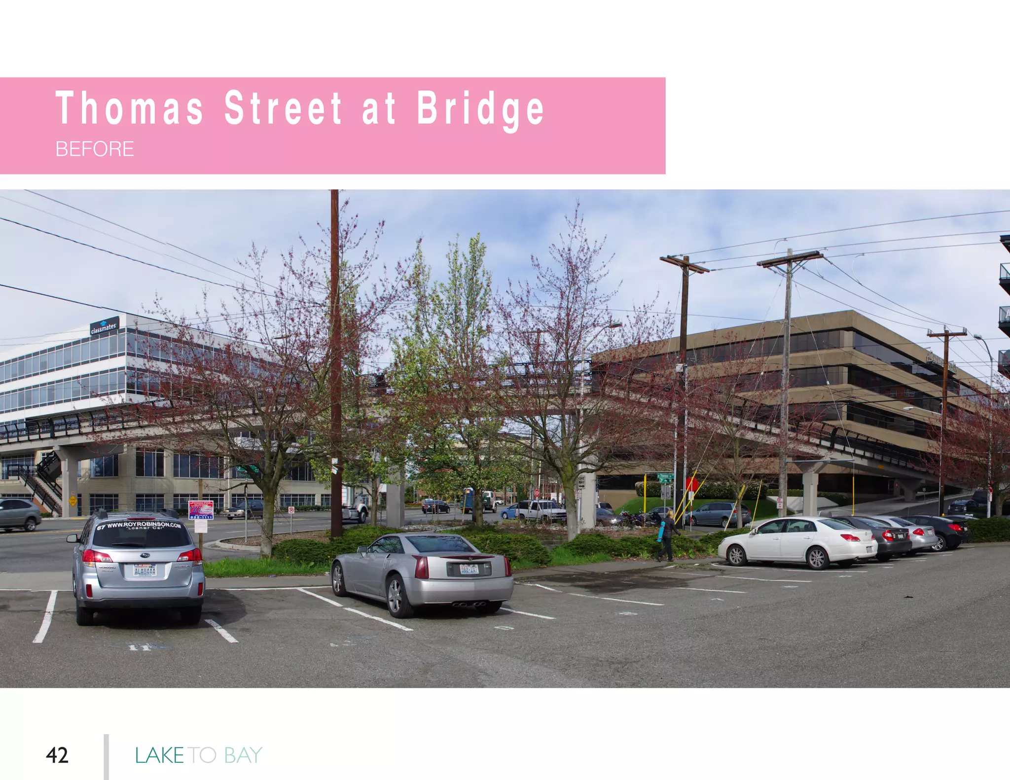 Thomas Street at Bridge
BEFORE
LAKETO BAY42
 