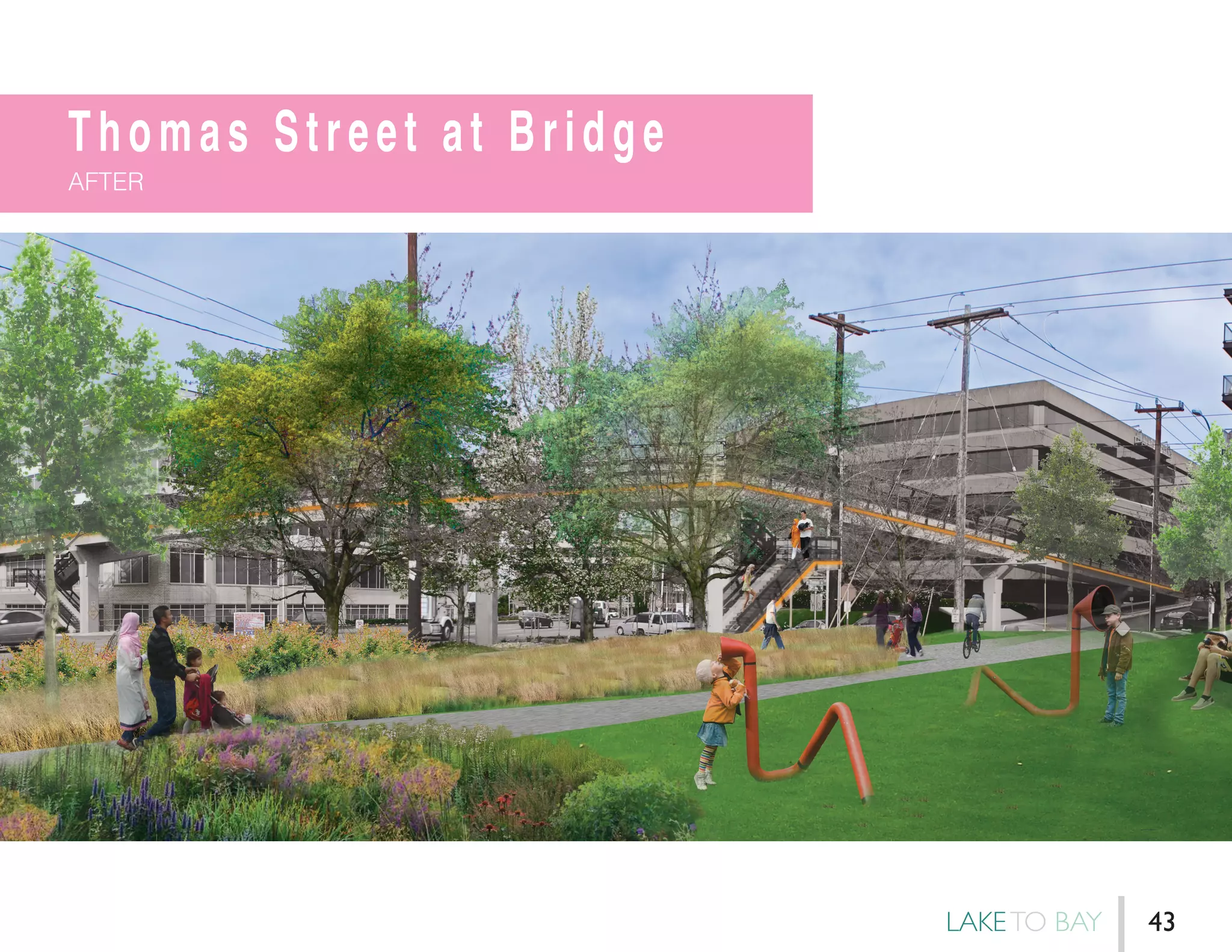 Thomas Street at Bridge
AFTER
LAKETO BAY 43
 