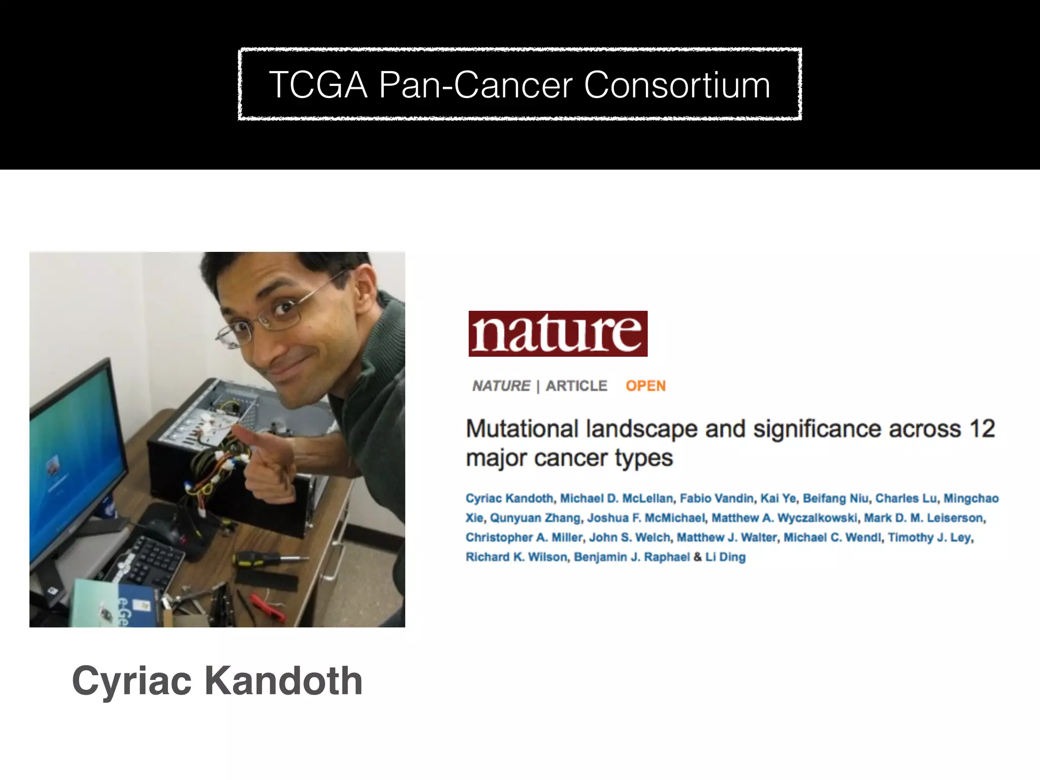 Cyriac Kandoth
TCGA Pan-Cancer Consortium
 