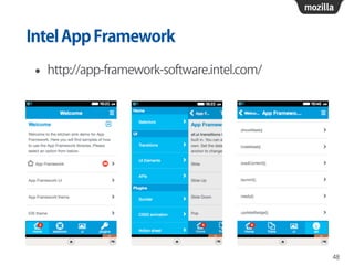 IntelAppFramework
• http://app-framework-software.intel.com/
48
 