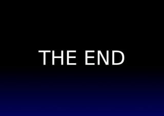 THE END
 