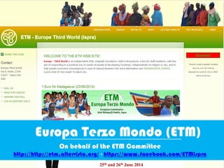 Europa Terzo Mondo (ETM)
On behalf of the ETM Committee
http://http://etm.altervista.org/ - https://www.facebook.com/ETMIspra
 