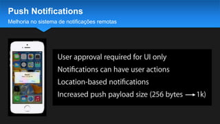 Melhoria no sistema de notificações remotas
Push Notifications
 