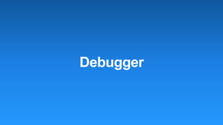 Debugger
 