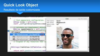 Resultado da saída customizada
Quick Look Object
 