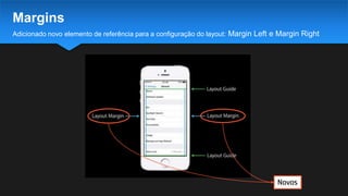 Adicionado novo elemento de referência para a configuração do layout: Margin Left e Margin Right
Margins
Novos
 