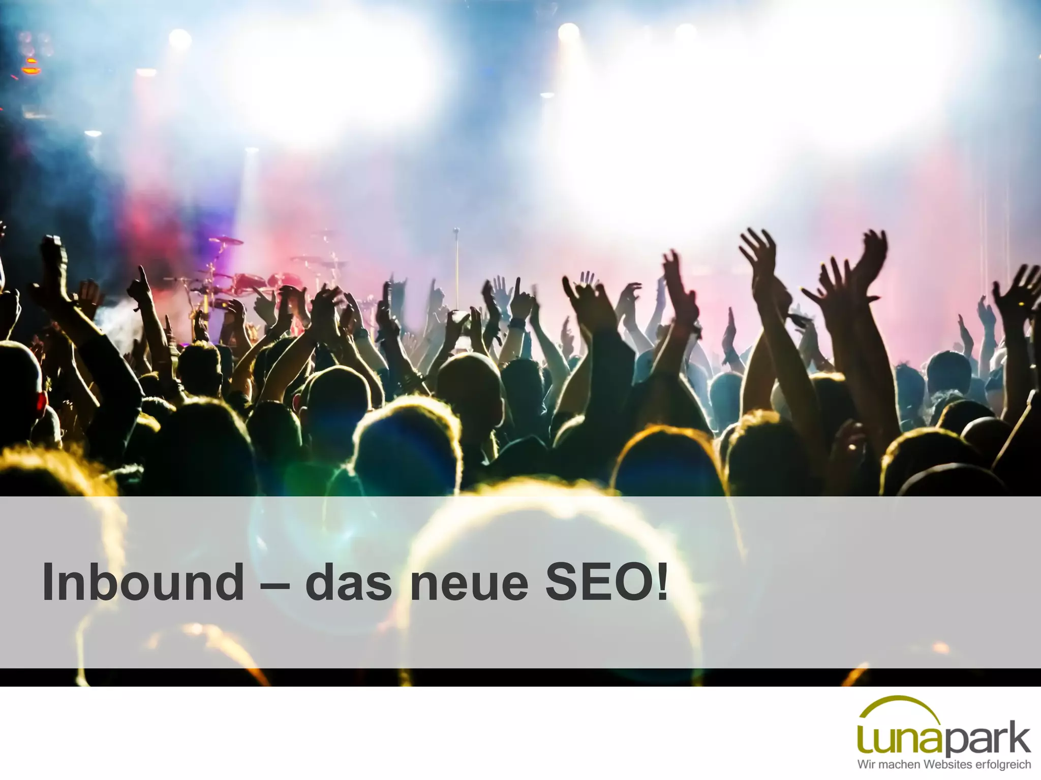 Inbound – das neue SEO!
 