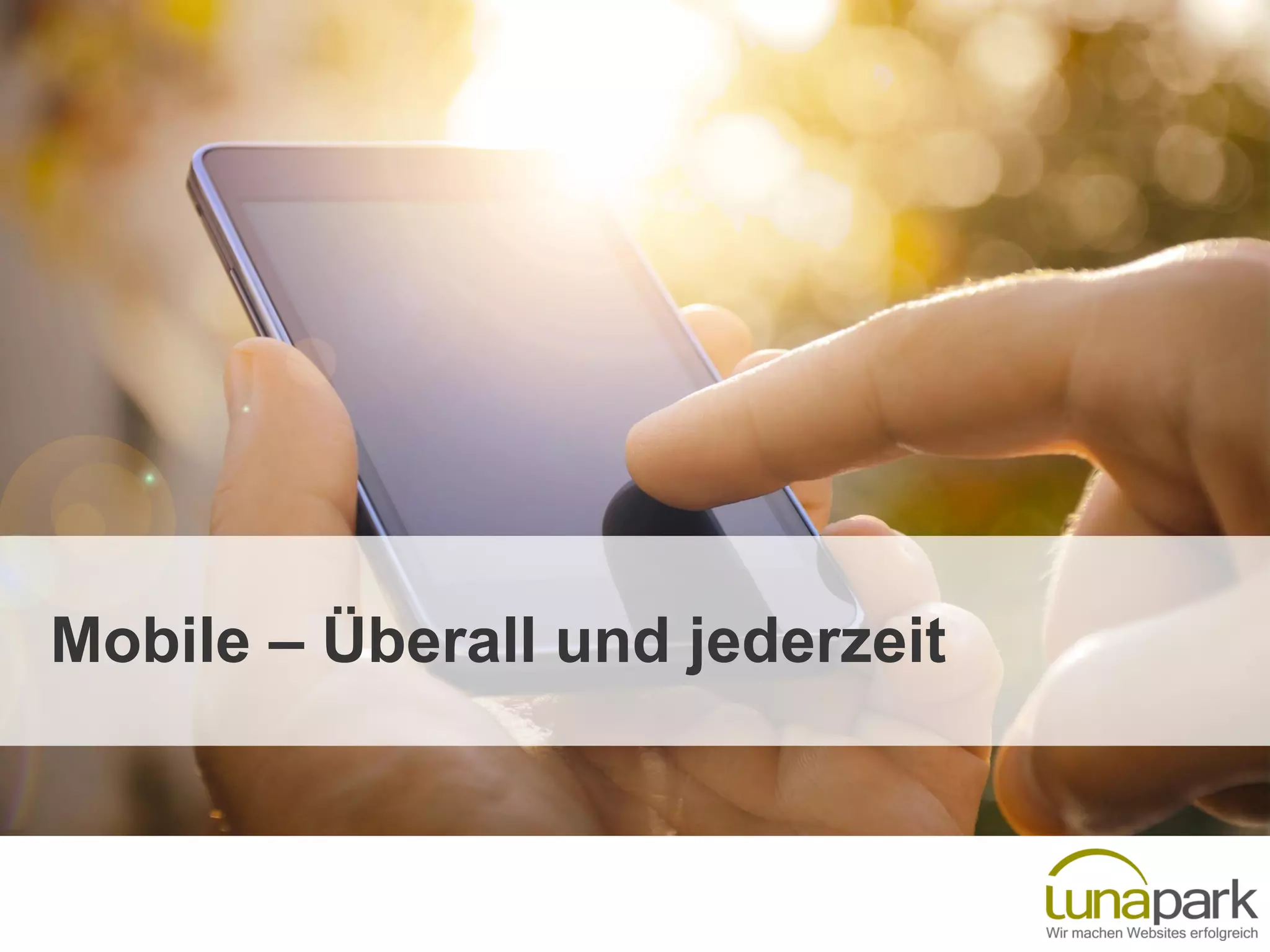 Mobile – Überall und jederzeit
 