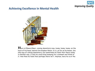 Achieving Excellence in Mental Health
 