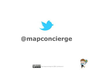by mapconcierge & OSM contributors
@mapconcierge
 
