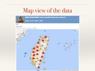 Map view of the data
 