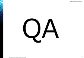 Copyright© Growth xPartners, Inc. All rights reserved. 31
 