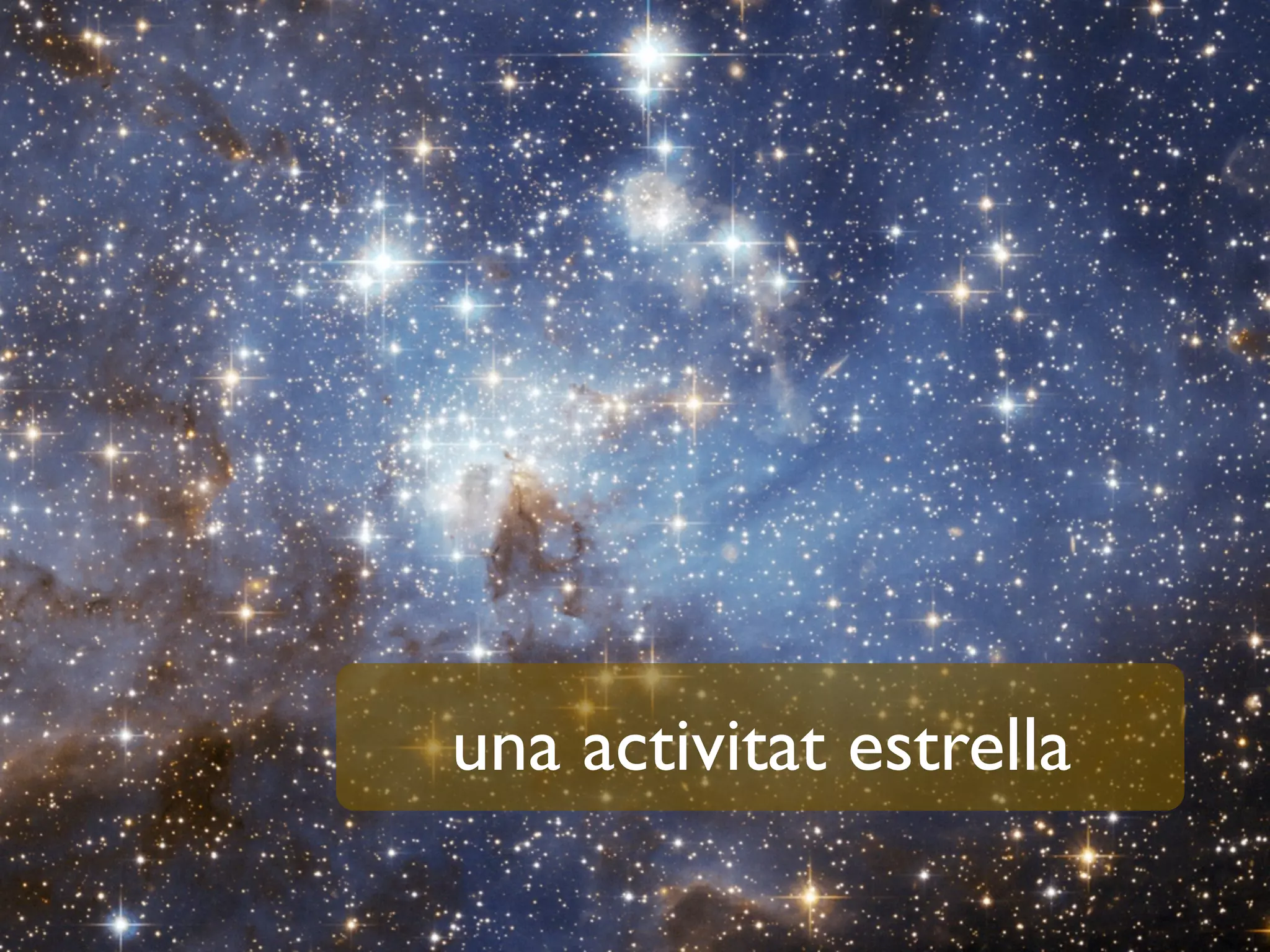 una activitat estrella
 