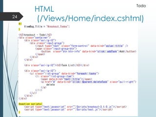 HTML
(/Views/Home/index.cshtml)24
Todo
 
