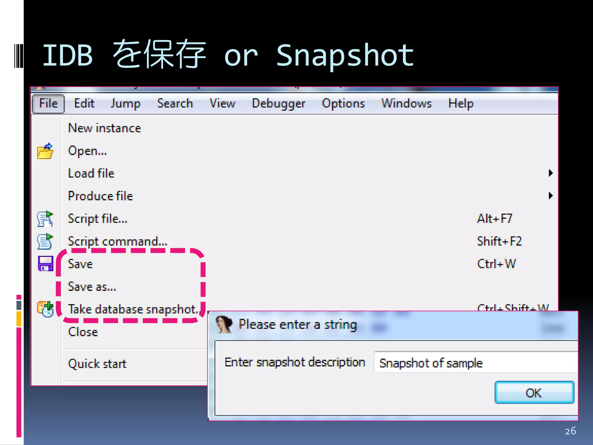 IDB を保存 or Snapshot 
26  