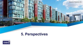 PhotoFernandoUrquijo
5. Perspectives
Nanterre Préfecture (92)
 