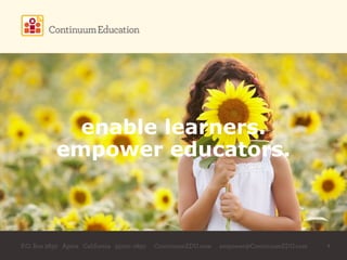 4
enable learners.
empower educators.