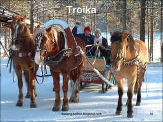 Troika 
dadang-solihin.blogspot.com 16 
 