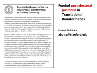 Funded	
  post-­‐doctoral	
  
posi3ons	
  in	
  
Transla3onal	
  
Bioinforma3cs	
  
	
  
	
  
Contact	
  Atul	
  Bu;e	
  
abu;e@stanford.edu	
  
 