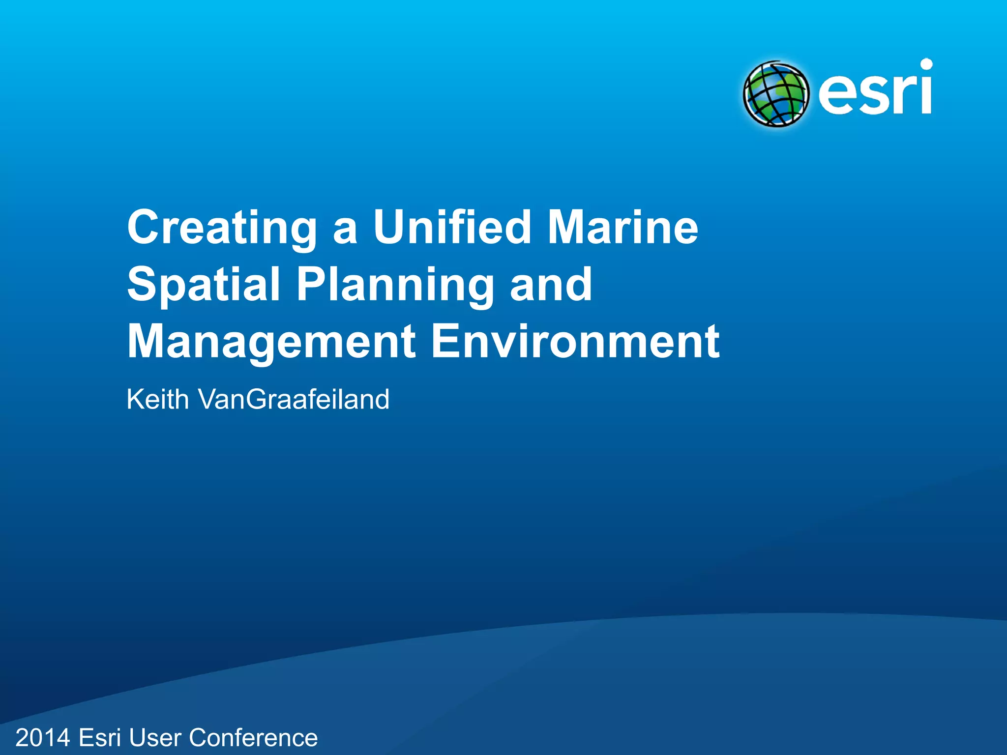 Creating a Unified Marine Spatial Planning and Management Environment | PDF