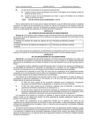 Lunes 11 de agosto de 2014 DIARIO OFICIAL (Primera Sección-Vespertina) 
III. Al valor de los Condensados se le aplicará la...