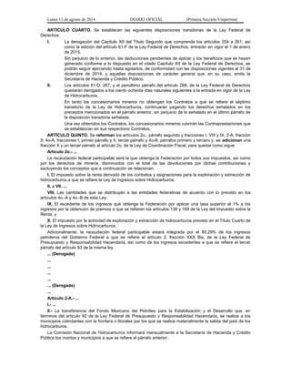 Lunes 11 de agosto de 2014 DIARIO OFICIAL (Primera Sección-Vespertina) 
ARTÍCULO CUARTO. Se establecen las siguientes disp...