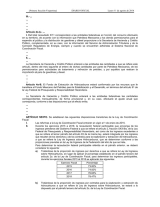 (Primera Sección-Vespertina) DIARIO OFICIAL Lunes 11 de agosto de 2014 
III.- ... 
... 
... 
... 
... 
Artículo 4o-A.- ......