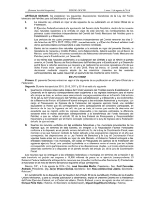 (Primera Sección-Vespertina) DIARIO OFICIAL Lunes 11 de agosto de 2014 
ARTÍCULO OCTAVO. Se establecen las siguientes disp...