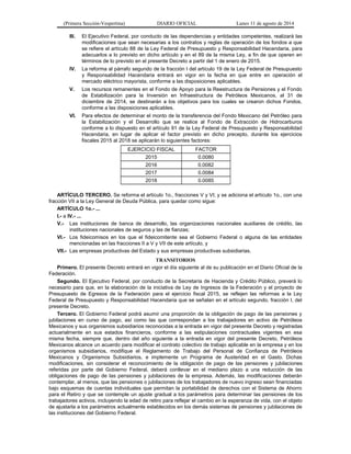(Primera Sección-Vespertina) DIARIO OFICIAL Lunes 11 de agosto de 2014 
III. El Ejecutivo Federal, por conducto de las dep...