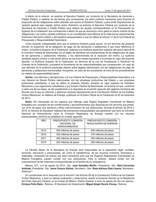 (Primera Sección-Vespertina) DIARIO OFICIAL Lunes 11 de agosto de 2014 
A efecto de lo anterior, se autoriza al Ejecutivo ...