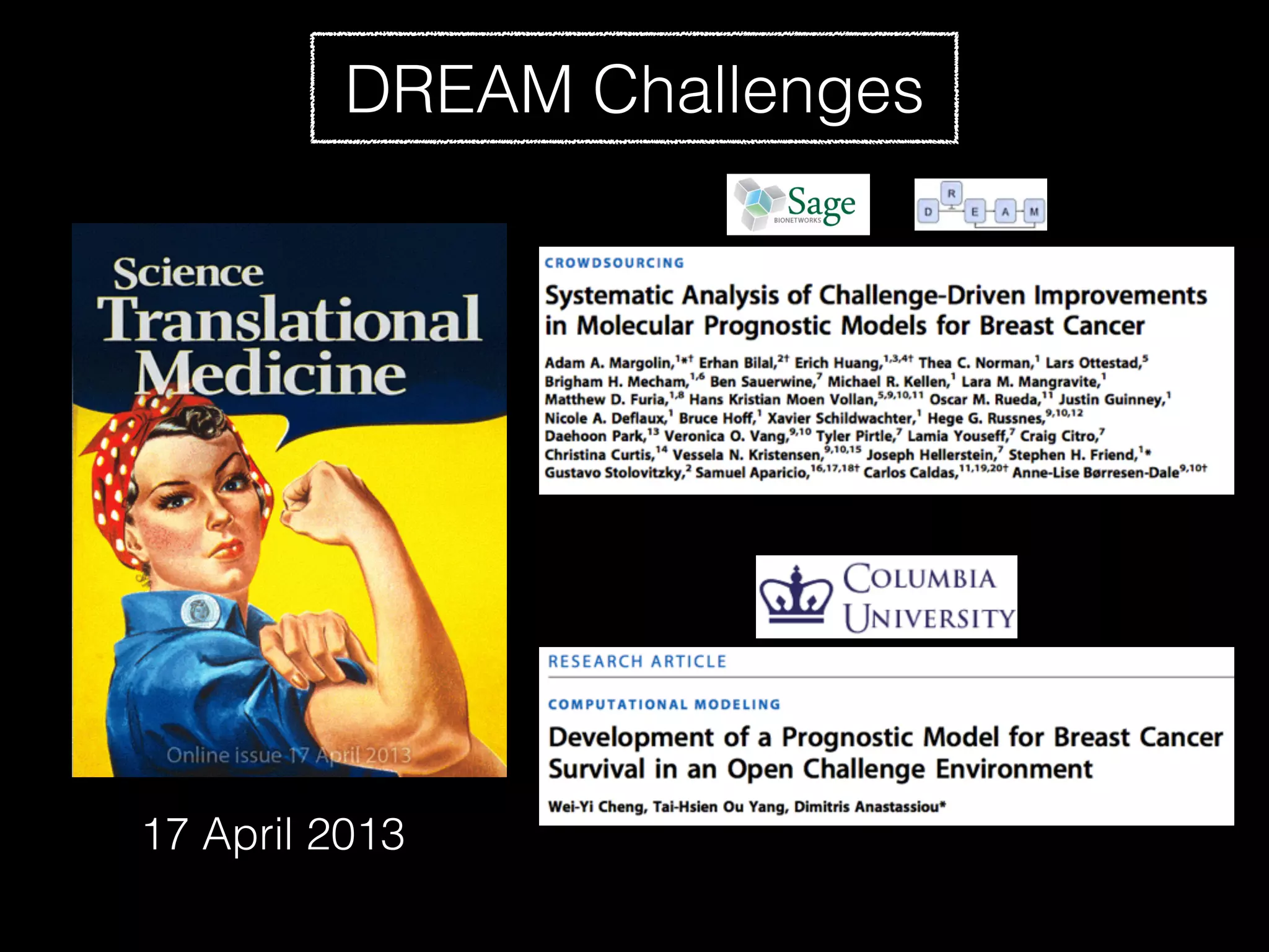 DREAM Challenges
17 April 2013
 