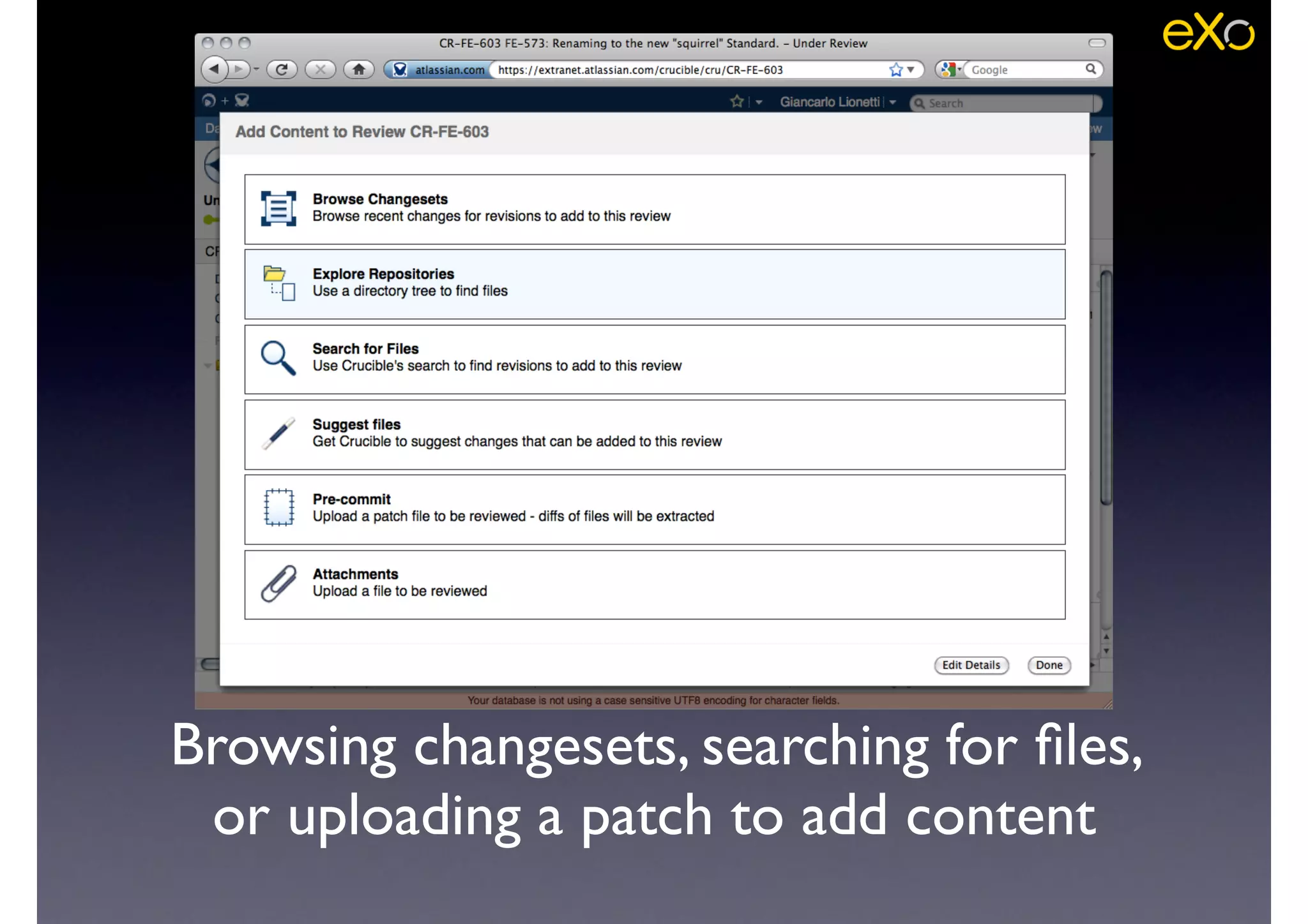 Browsing changesets, searching for ﬁles,
or uploading a patch to add content
 