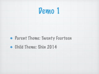 Demo 1
Parent Theme: Twenty Fourteen
Child Theme: Shin 2014
 