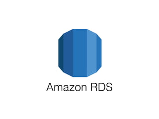 Amazon RDS
 