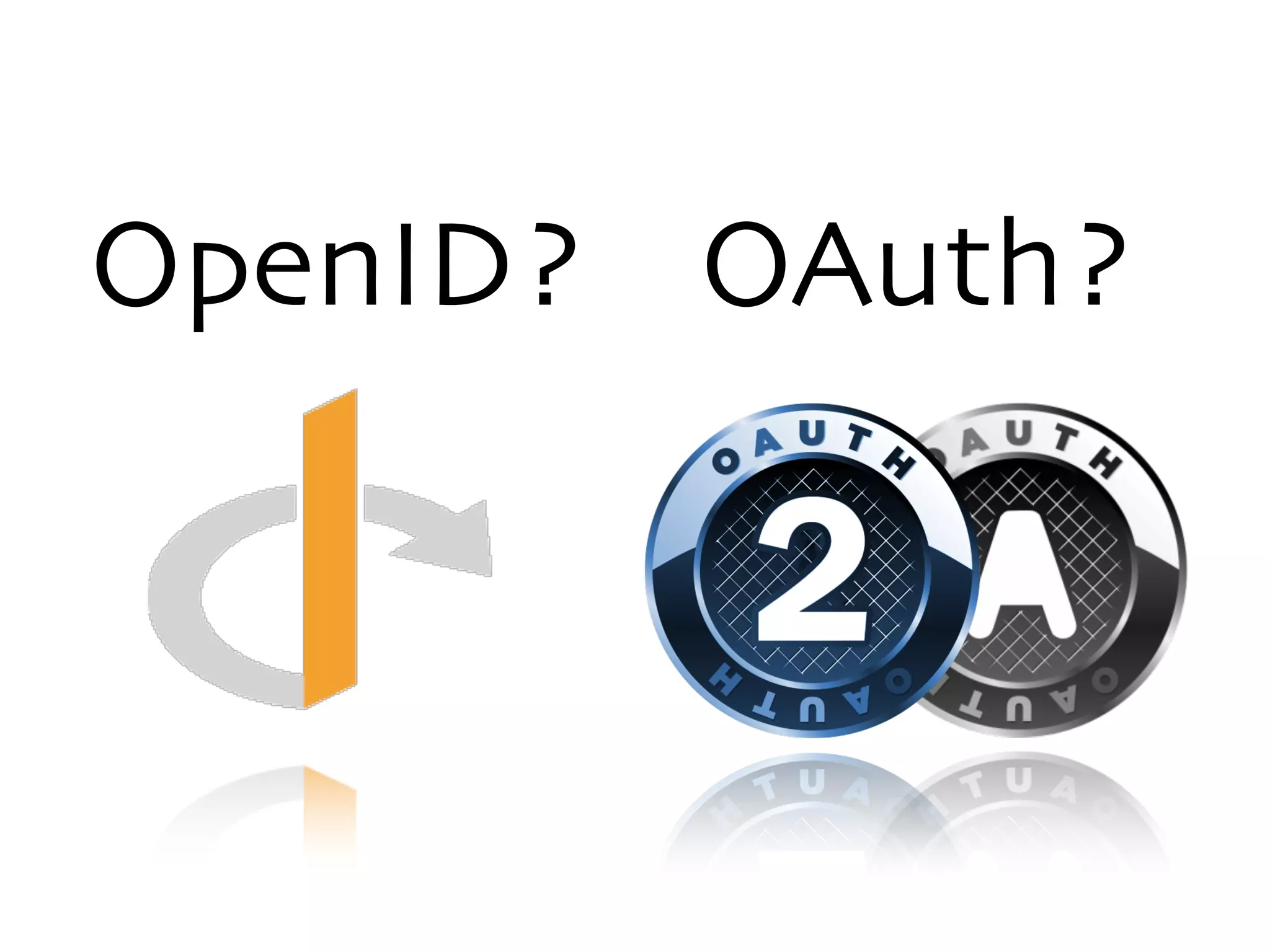 OAuth?OpenID?
 
