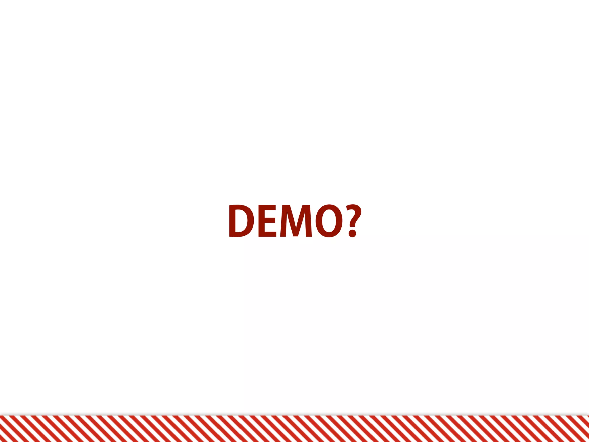 DEMO? 