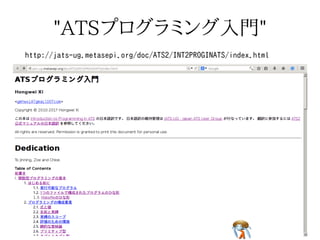 Japan ATS User Group 
http://jats-ug.metasepi.org/ 
☆ In a parody of http://jaws-ug.jp/ 
☆ Push the Facebook like button, now! 
☆ We translate ATS docs into Japanese 
 