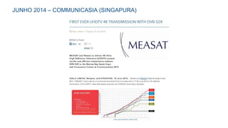 JUNHO 2014 – COMMUNICASIA (SINGAPURA) 
 