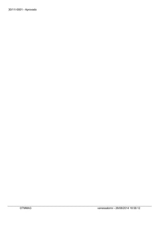 30/11/-0001 - Aprovado 
OTMMA3 vanessalorini - 26/08/2014 18:58:12 
 