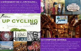 Le 5 mars 2014 s’est tenu le premier « Upcycling Day » à
l’université Cergy Pontoise. L’idée centrale : tout objet ou
maté...