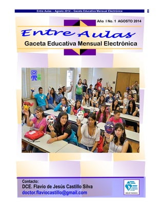 Entre Aulas – Agosto 2014 – Gaceta Educativa Mensual Electrónica 1 
 