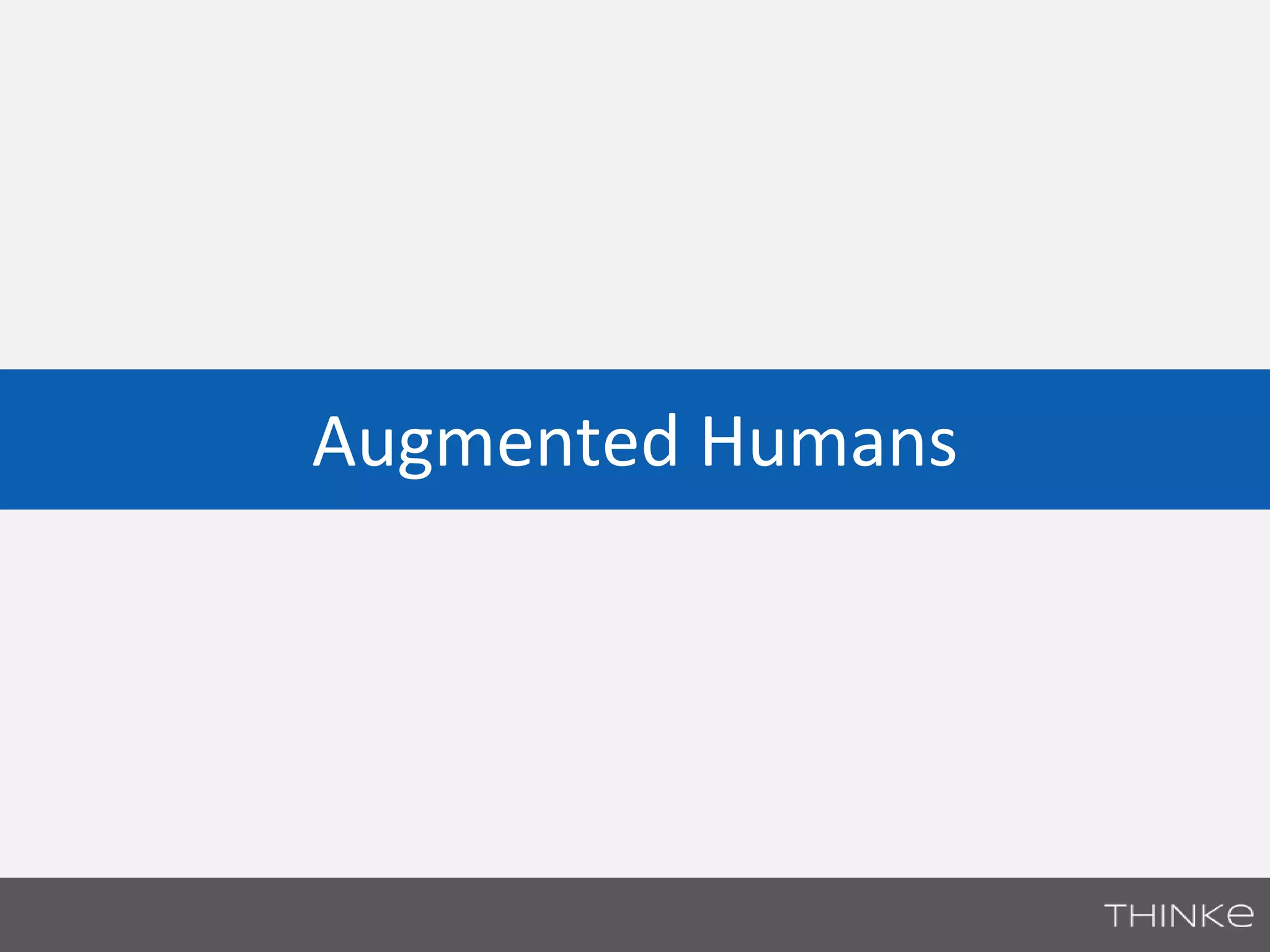 Augmented Humans 
 