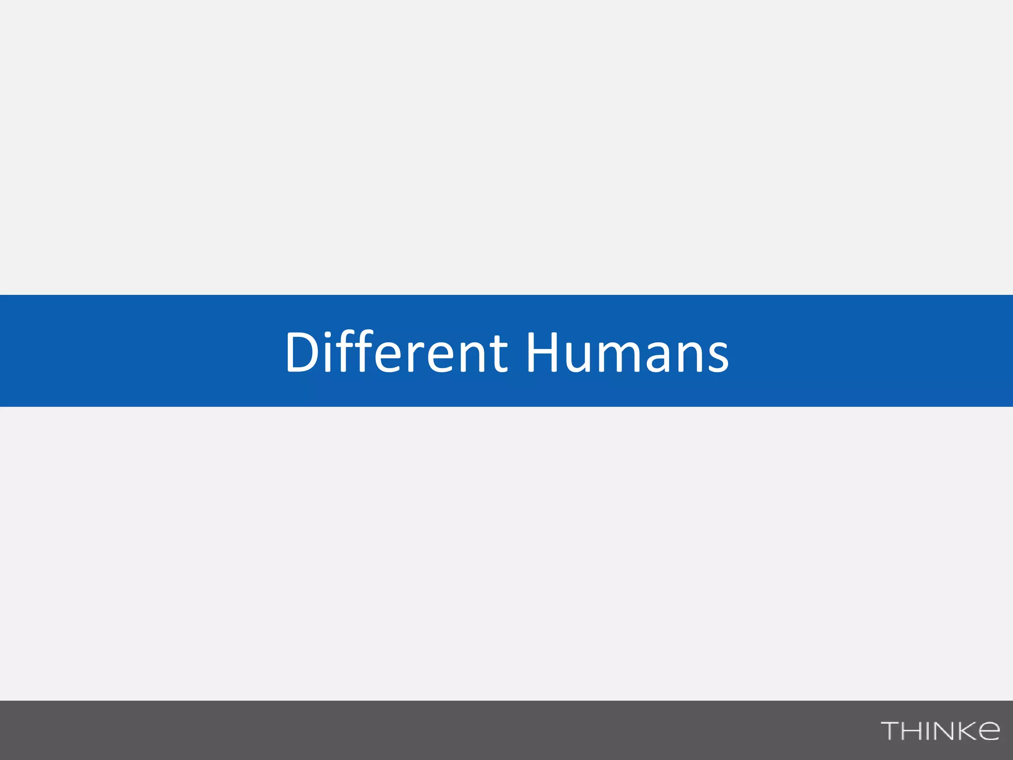 Different Humans 
 