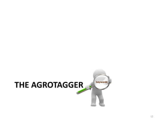 THE AGROTAGGER 
12 
 