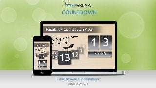 www.app-arena.com | +49 (0)221 – 292 044 – 0 | support@app-arena.com 
Funktionsweise und Features 
COUNTDOWN 
Stand: 09.09.2014 
 